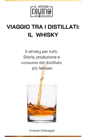 Viaggio tra i distillati: il Whisky